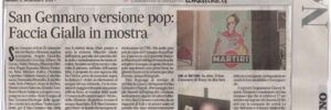 IL MATTINO - SAN GENNARO VERSIONE POP: FACCIA GIALLA IN MOSTRA (Roxy in the Box)